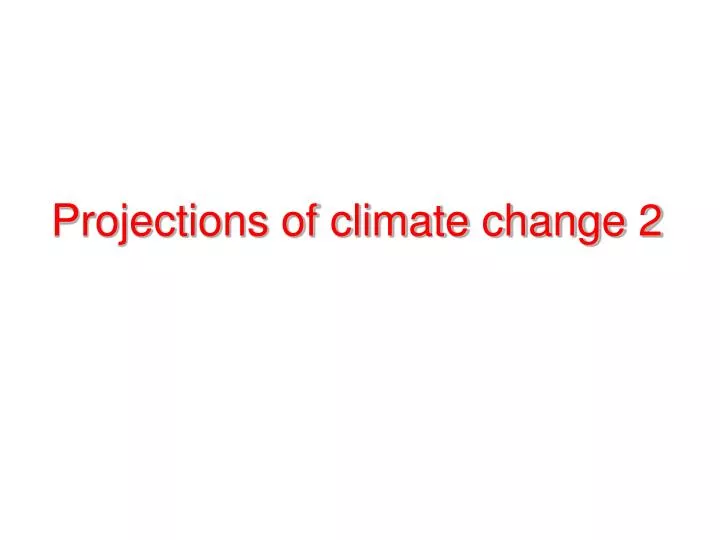 projections of climate change 2