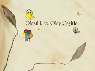 olas l k ve olay e itleri