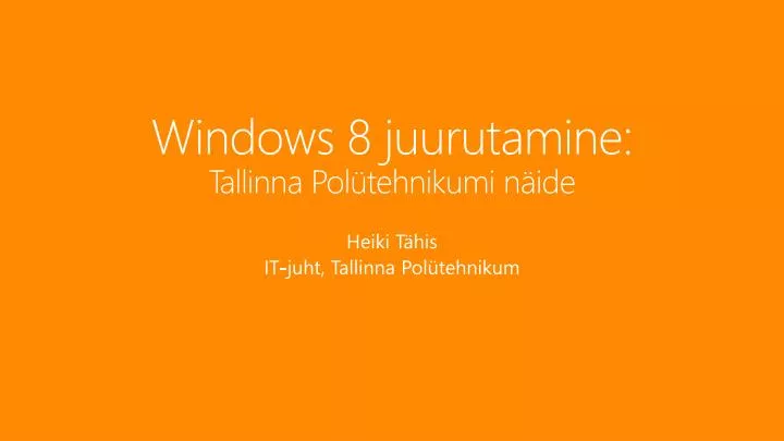 windows 8 juurutamine tallinna pol tehnikumi n ide
