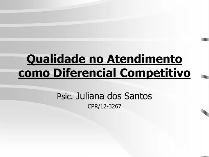 qualidade no atendimento como diferencial competitivo