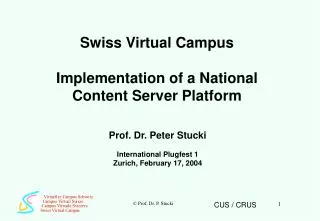 Swiss Virtual Campus Implementation of a National Content Server Platform