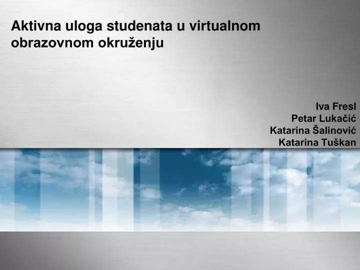 aktivna uloga studenata u virtualnom obrazovnom okru enju