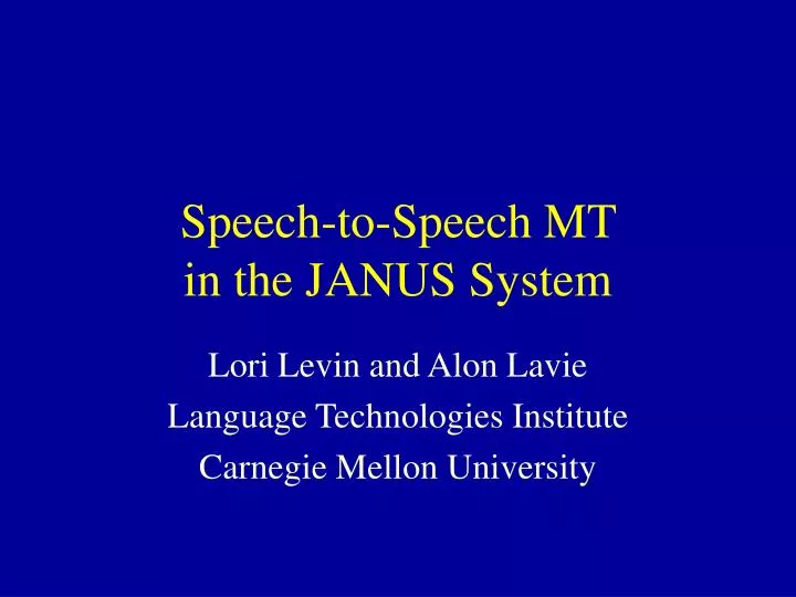 speech to speech mt in the janus system
