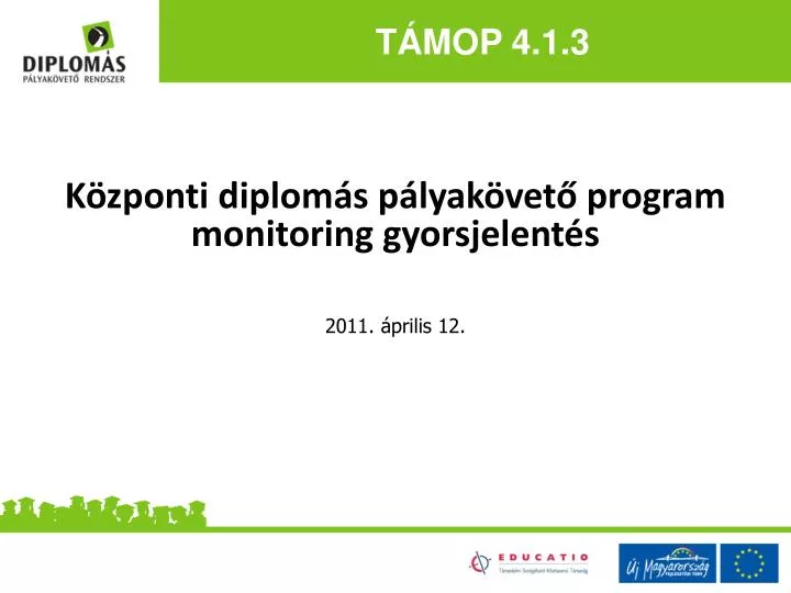 k zponti diplom s p lyak vet program monitoring gyorsjelent s 2011 prilis 12