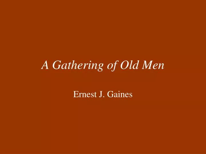a gathering of old men