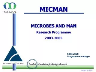 MICMAN MICROBES AND MAN Research Programme 2003-2005