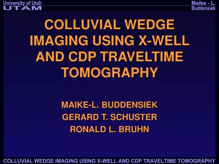 colluvial wedge imaging using x well and cdp traveltime tomography