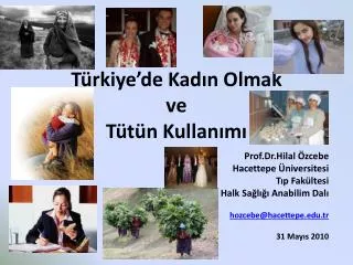 t rkiye de kad n olmak ve t t n kullan m