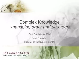 Complex Knowledge managing order and un-order