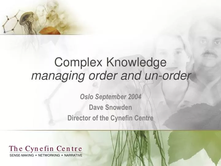 complex knowledge managing order and un order