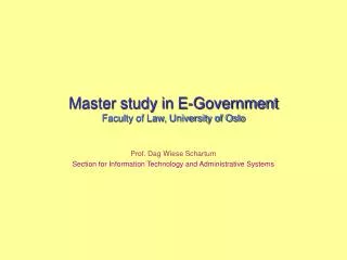 Master study in E-Government Faculty of Law, University of Oslo