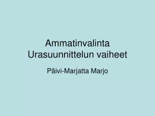 Ammatinvalinta Urasuunnittelun vaiheet