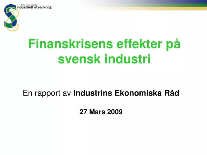 finanskrisens effekter p svensk industri