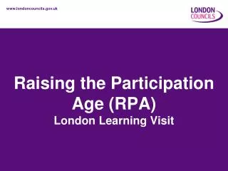 Raising the Participation Age (RPA) London Learning Visit
