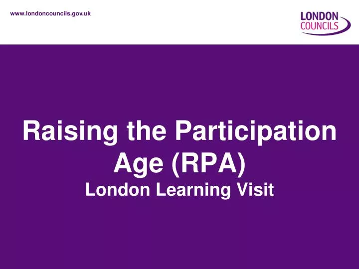 raising the participation age rpa london learning visit