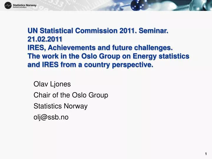 olav ljones chair of the oslo group statistics norway olj@ssb no