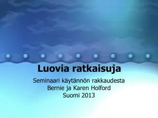 luovia ratkaisuja