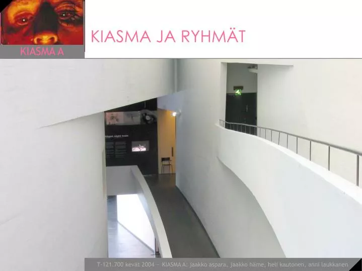 kiasma ja ryhm t