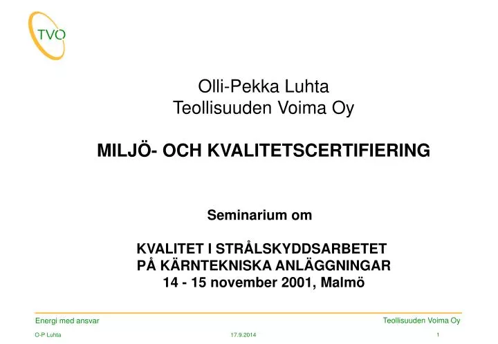 olli pekka luhta teollisuuden voima oy milj och kvalitetscertifiering