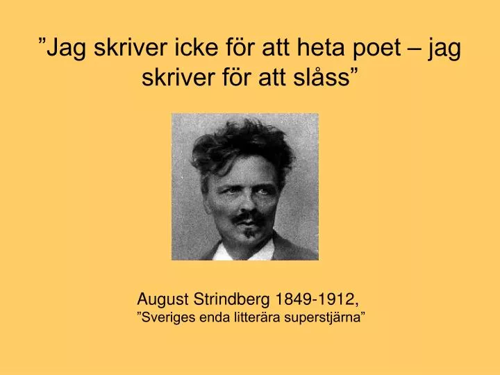 jag skriver icke f r att heta poet jag skriver f r att sl ss