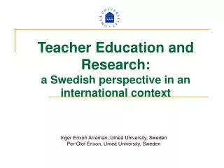 Teacher Education and Research: a Swedish perspective in an international context