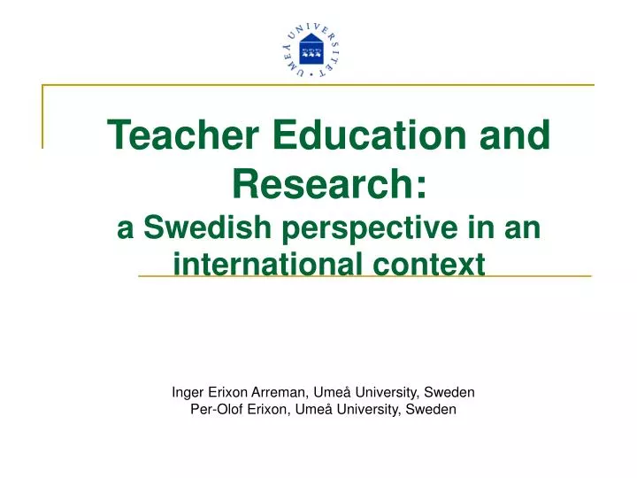 teacher education and research a swedish perspective in an international context