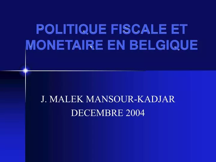 politique fiscale et monetaire en belgique