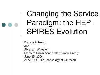 Changing the Service Paradigm: the HEP-SPIRES Evolution