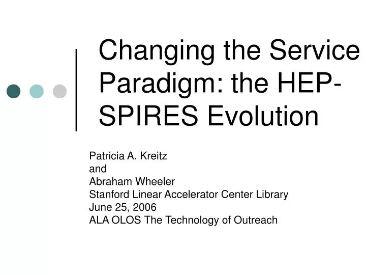 changing the service paradigm the hep spires evolution
