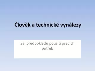 lov k a technick vyn lezy
