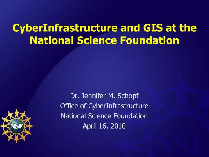 cyberinfrastructure and gis at the national science foundation