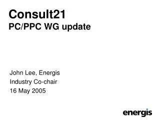 Consult21 PC/PPC WG update