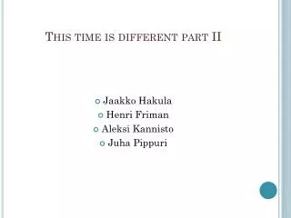 this time is different part ii