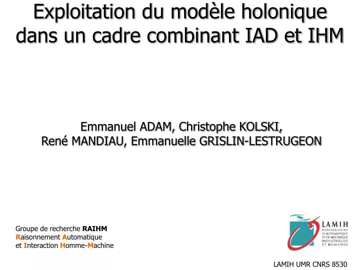 exploitation du mod le holonique dans un cadre combinant iad et ihm