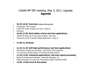 CoDeR-MP SSF meeting, May 3, 2011, Uppsala Agenda