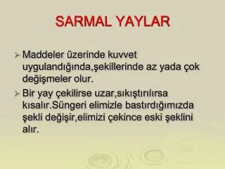 sarmal yaylar