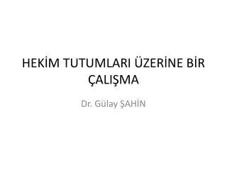 hek m tutumlari zer ne b r ali ma