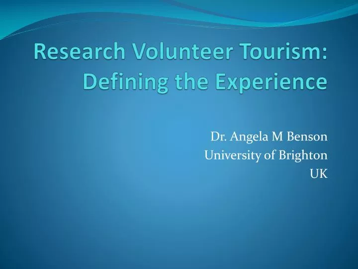 research volunteer tourism defining the experience