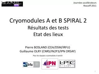 cryomodules a et b spiral 2 r sultats des tests etat des lieux