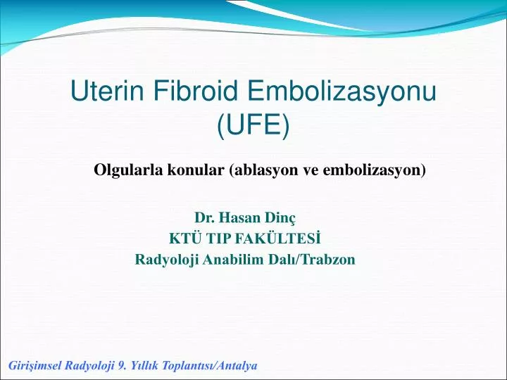 uterin fibroid embolizasyonu ufe