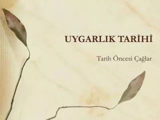 uygarlik tar h