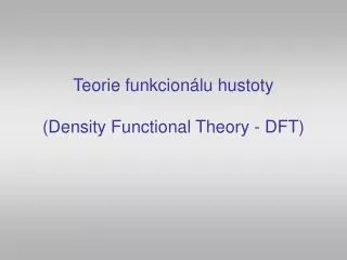 teorie funkcion lu hustoty density functional theory dft