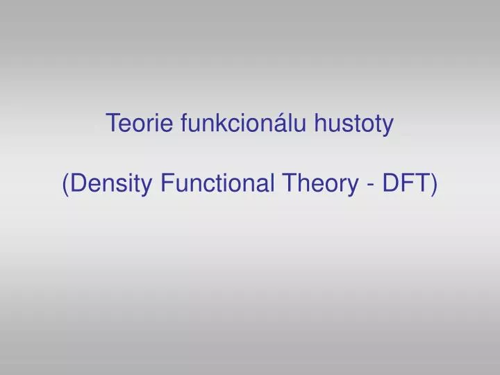 teorie funkcion lu hustoty density functional theory dft