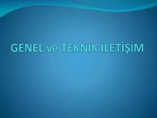 genel ve tekn k let m