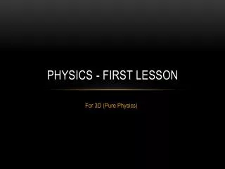 PHYSICS - FIRST LESSON