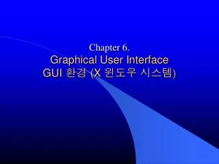 chapter 6 graphical user interface gui x