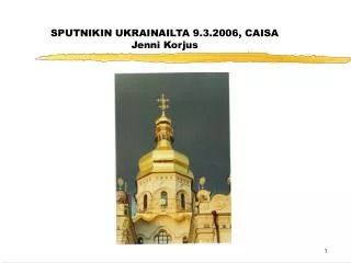 sputnikin ukrainailta 9 3 2006 caisa jenni korjus