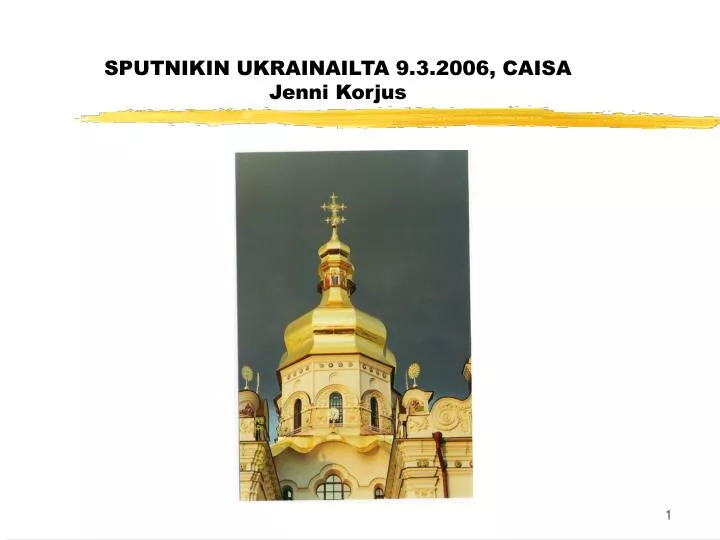sputnikin ukrainailta 9 3 2006 caisa jenni korjus