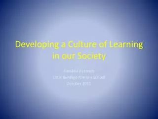 Developing a Culture of Learning in our Society