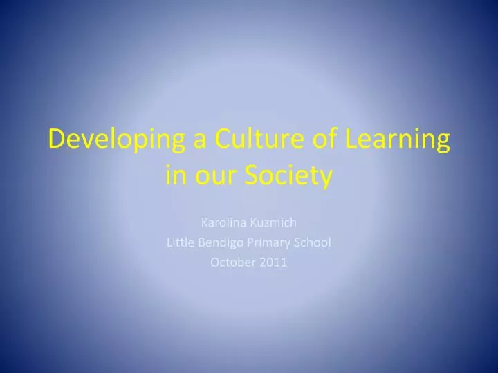 developing a culture of learning in our society